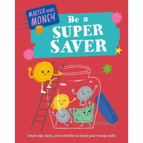 Master Your Money: Be a Super Saver (häftad, eng)