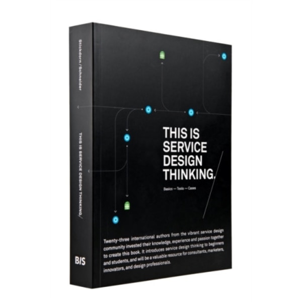 This is Service Design Thinking. Basics - Tools - Cases (häftad, eng)