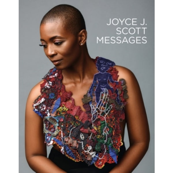 Joyce J. Scott: Messages (häftad, eng)