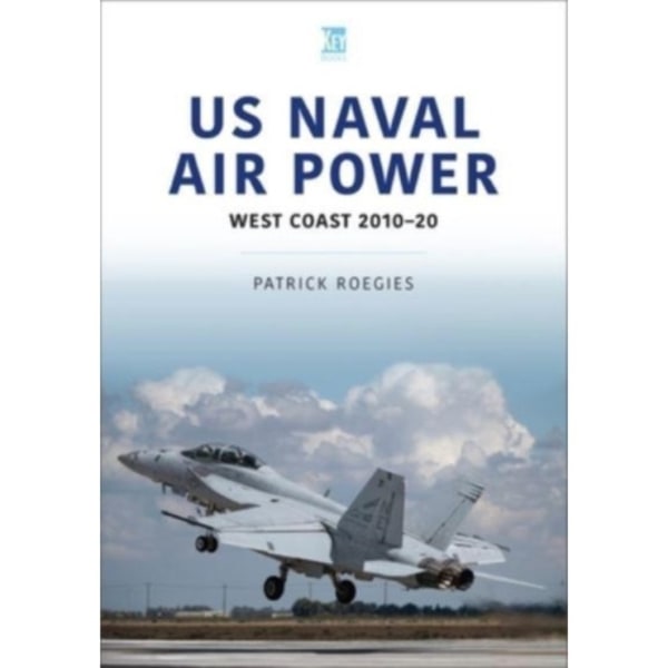 US Naval Air Power: West Coast 2010-20 (häftad, eng)