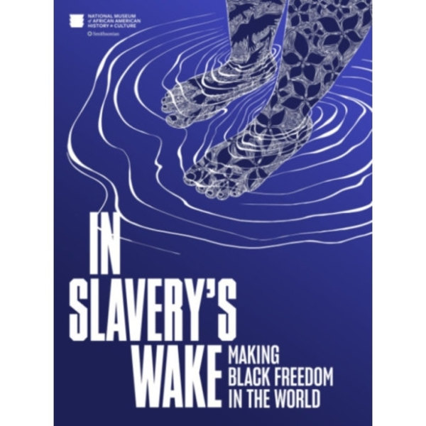 In Slavery's Wake (inbunden, eng)