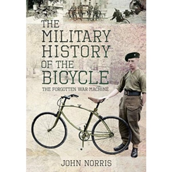 The Military History of the Bicycle (inbunden, eng)