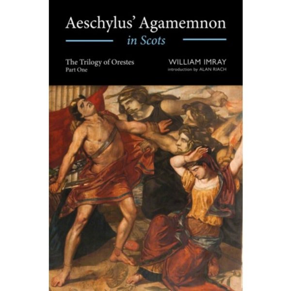 Aeschylus' Agamemnon in Scots (häftad, sco)