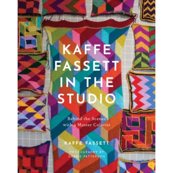 Kaffe Fassett in the Studio: Behind the Scenes with a Master Colorist (inbunden, eng)