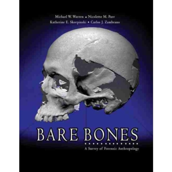 Bare Bones: A Survey of Forensic Anthropology (häftad, eng)