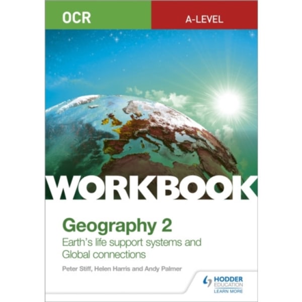 OCR A-level Geography Workbook 2: Earth's Life Support Systems and Global Connections (häftad, eng)