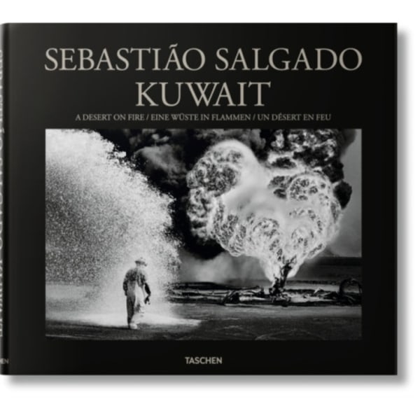 Sebastiao Salgado. Kuwait. A Desert on Fire (inbunden, eng)