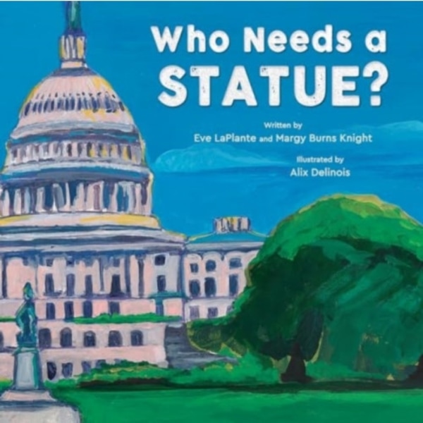 Who Needs a Statue? (inbunden, eng)
