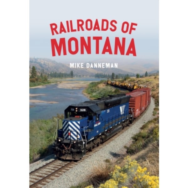 Railroads of Montana (häftad, eng)