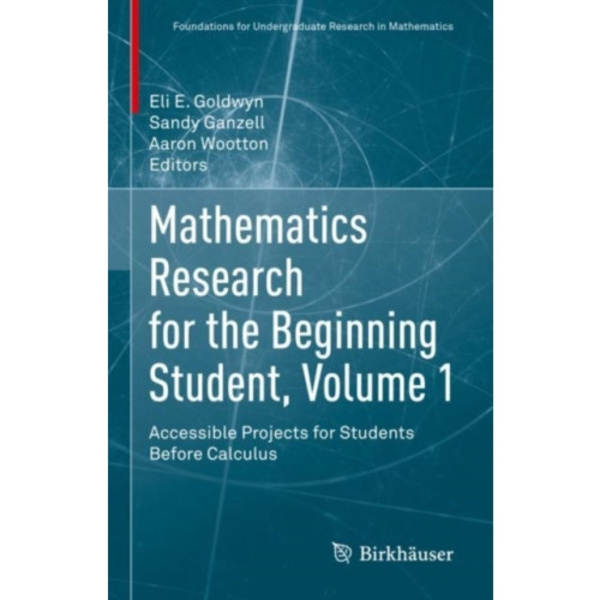 Mathematics Research for the Beginning Student, Volume 1 (inbunden, eng)