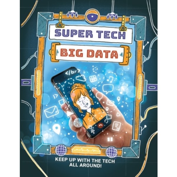 Super Tech: Big Data (inbunden, eng)