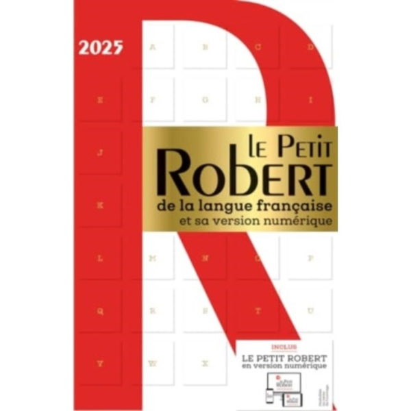 Le Petit Robert de La Langue Francaise 2025 with coded access to dictionary online (inbunden, fre)