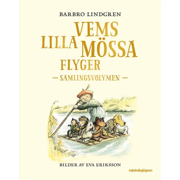 Vems lilla mössa flyger : Samlingsvolymen (inbunden)