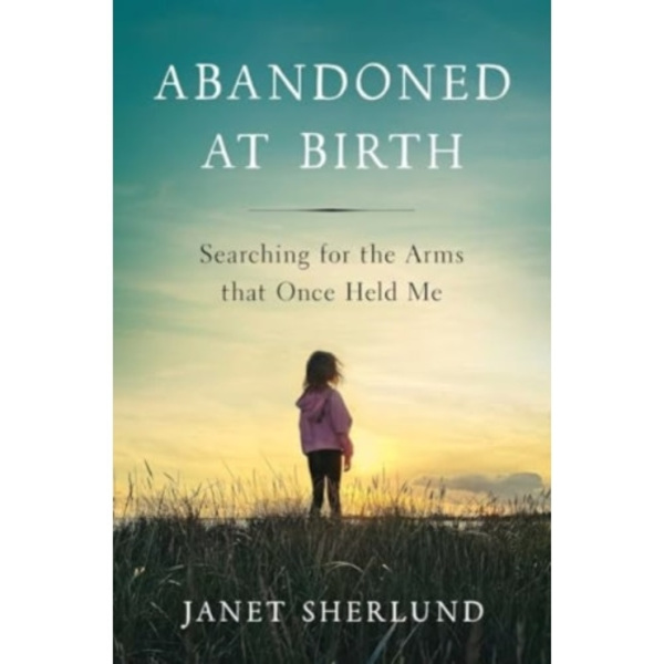 Abandoned at Birth (inbunden, eng)