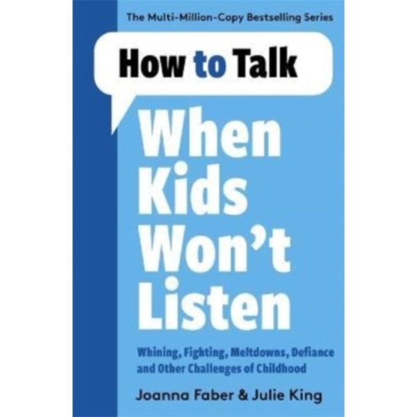 How to Talk When Kids Won't Listen (häftad, eng)