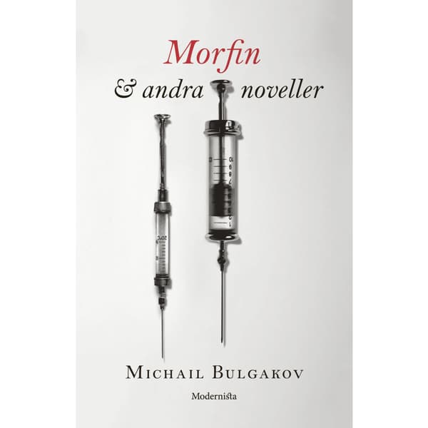 Morfin & andra noveller (inbunden)