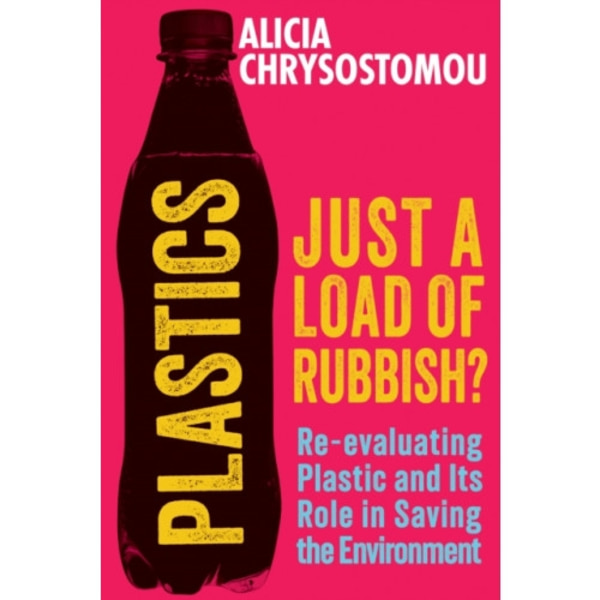 Plastics: Just a Load of Rubbish? (häftad, eng)