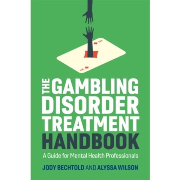 The Gambling Disorder Treatment Handbook (häftad, eng)