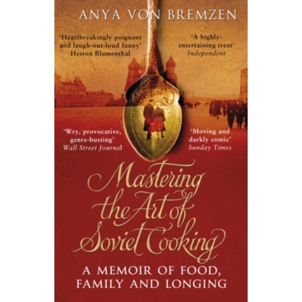 Mastering the Art of Soviet Cooking (häftad, eng)