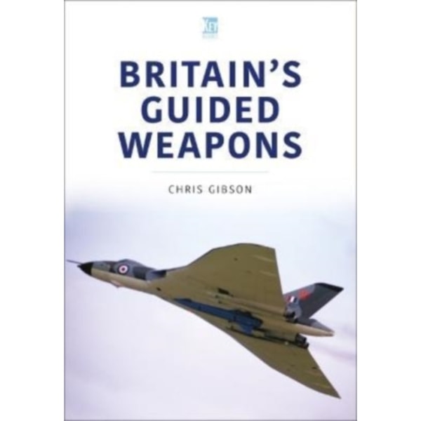 Britain's Guided Weapons (häftad, eng)