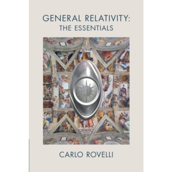 General Relativity: The Essentials (häftad, eng)