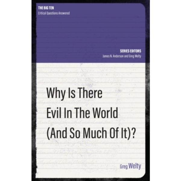 Why Is There Evil in the World (and So Much of It?) (häftad, eng)