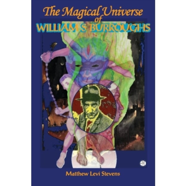 Magical Universe of William S Burroughs (häftad, eng)