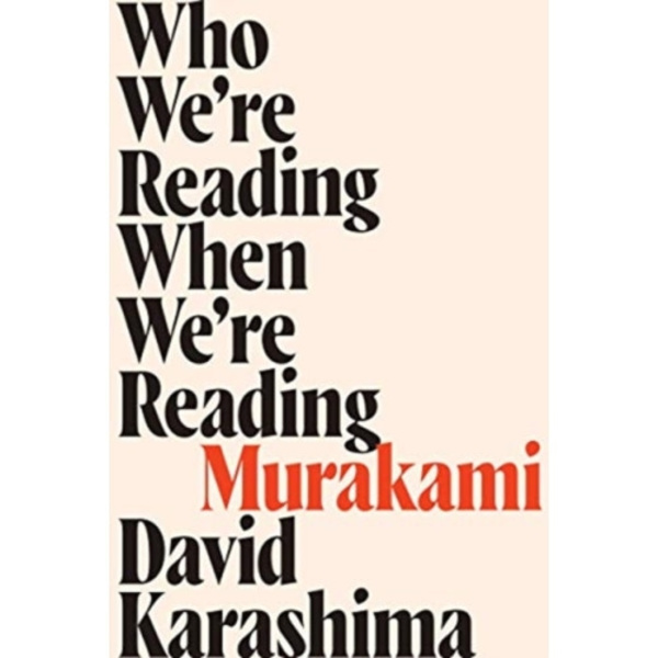 Who We're Reading When We're Reading Murakami (häftad, eng)