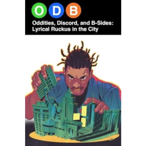 ODB: Oddities, Discord & B-Sides—Lyrical Ruckus in the City (häftad, eng)