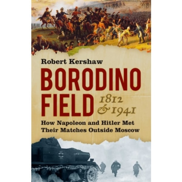 Borodino Field 1812 and 1941 (inbunden, eng)