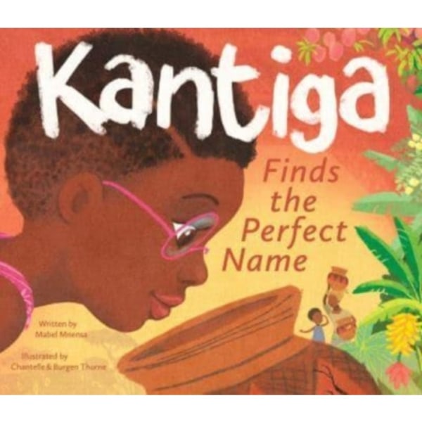 Kantiga Finds the Perfect Name (inbunden, eng)