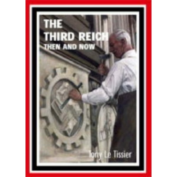 Third Reich: Then and Now (inbunden, eng)