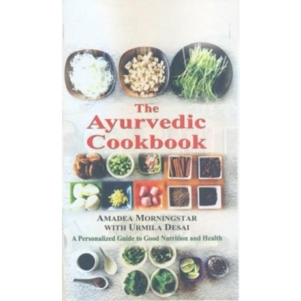 The Ayurvedic Cookbook (häftad, eng)