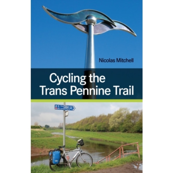 Cycling the Trans Pennine Trail (häftad, eng)