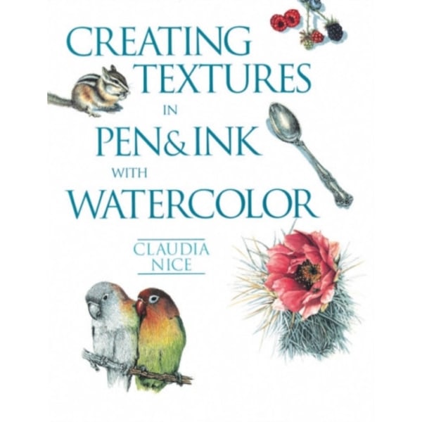 Creating Textures in Pen & Ink with Watercolor (häftad, eng)