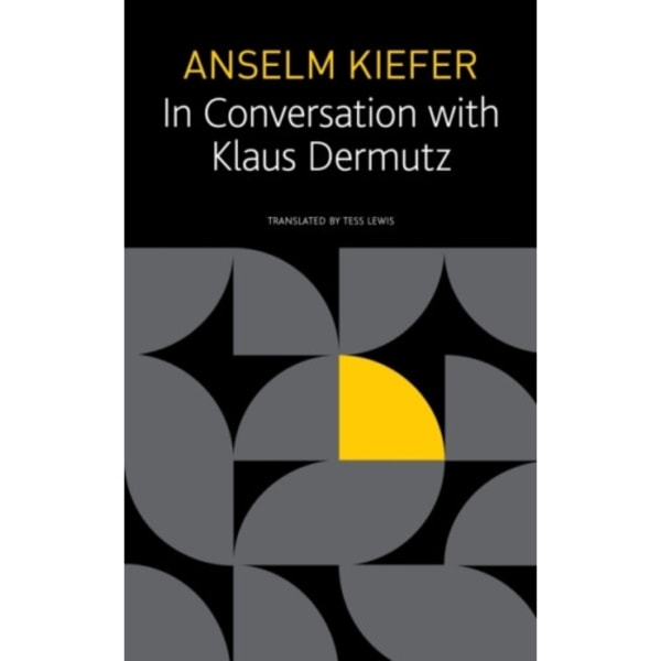 Anselm Kiefer in Conversation with Klaus Dermutz (häftad, eng)