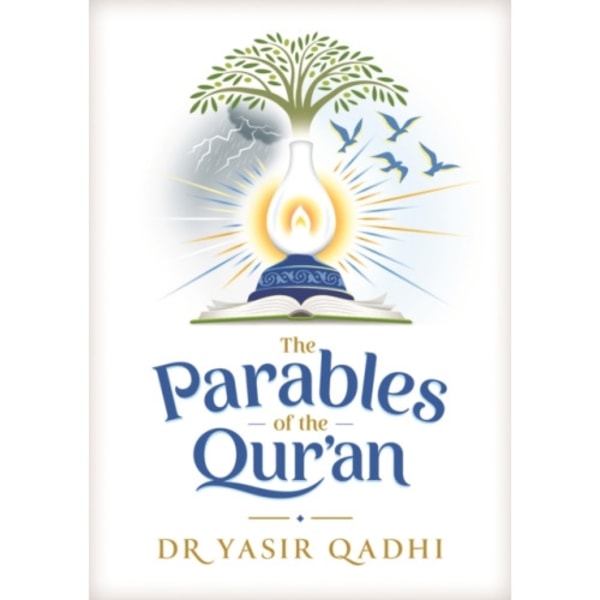 The Parables of the Qur'an (inbunden, eng)