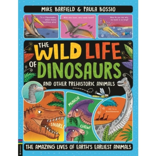 The Wild Life of Dinosaurs and Other Prehistoric Animals (häftad, eng)