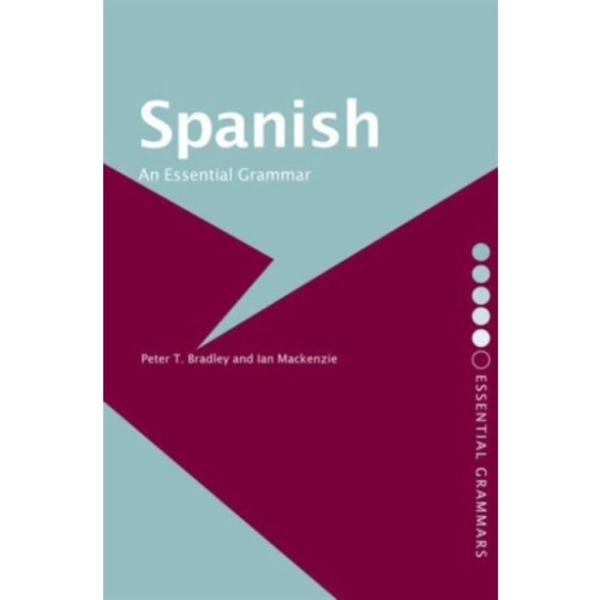 Spanish: An Essential Grammar (häftad, eng)