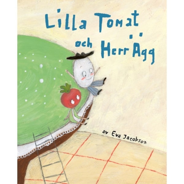 Lilla Tomat och herr Ägg (inbunden)