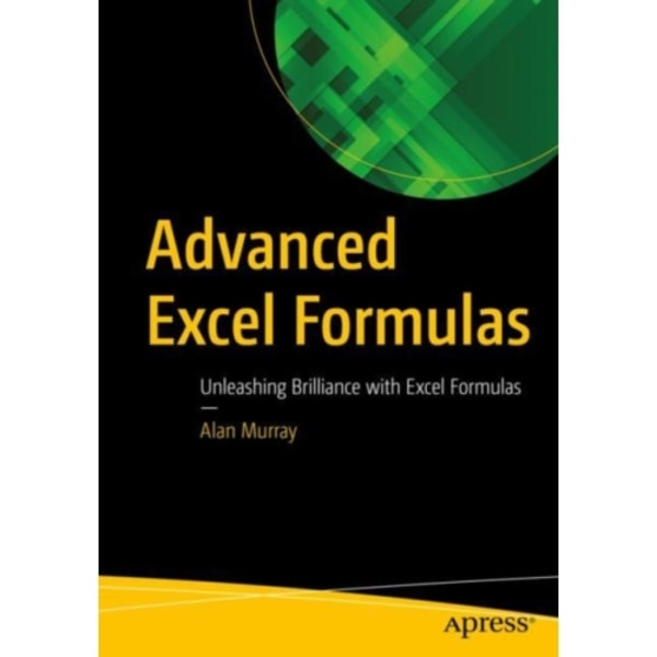 Advanced Excel Formulas (häftad, eng)