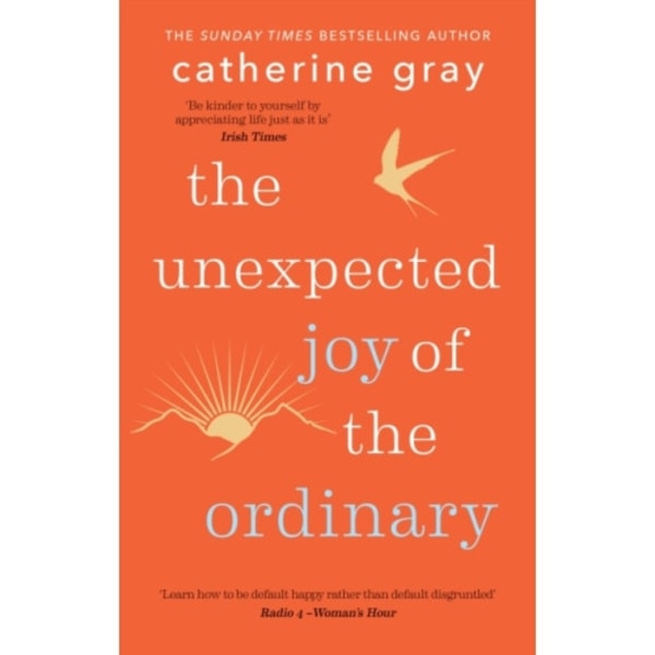 The Unexpected Joy of the Ordinary (häftad, eng)