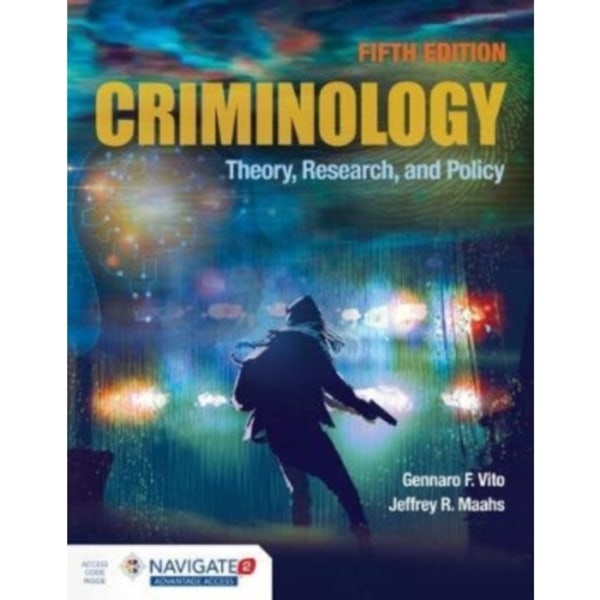 Criminology: Theory, Research, And Policy (inbunden, eng)