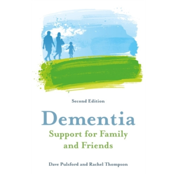 Dementia - Support for Family and Friends, Second Edition (häftad, eng)
