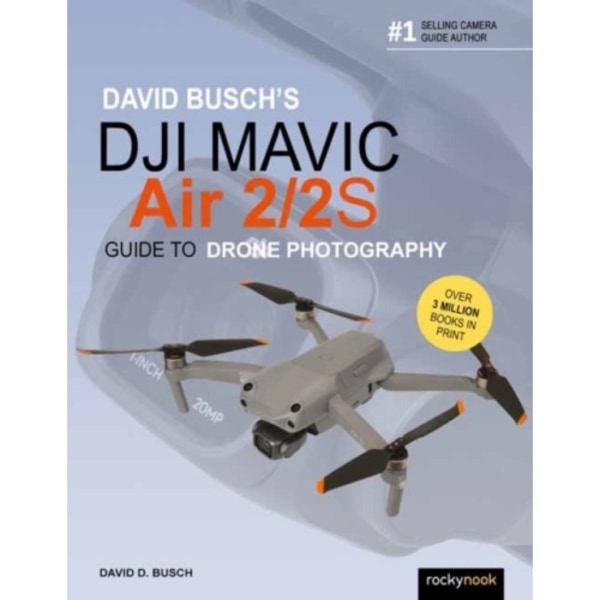 David Busch's DJI Mavic Air 2/2S Guide to Drone Photography (häftad, eng)