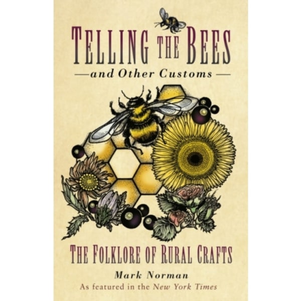 Telling the Bees and Other Customs (häftad, eng)