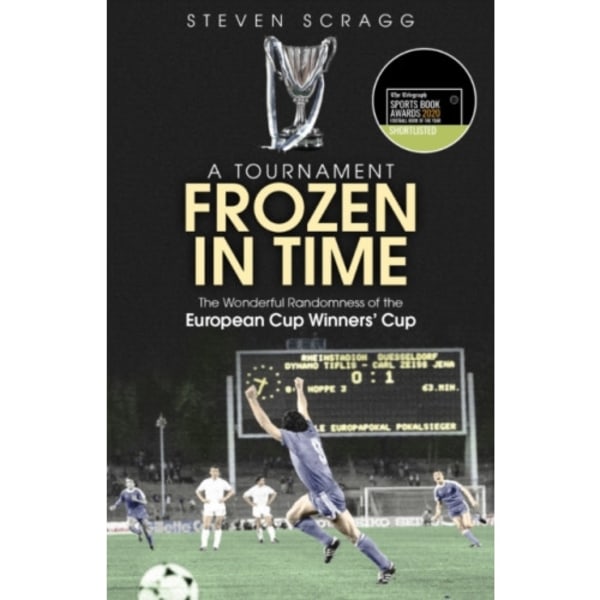 A Tournament Frozen in Time (häftad, eng)