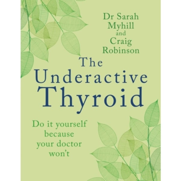 The Underactive Thyroid (häftad, eng)