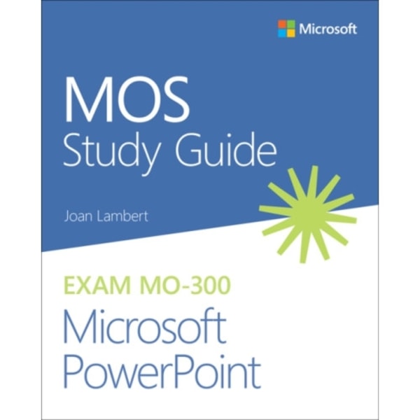 MOS Study Guide for Microsoft PowerPoint Exam MO-300 (häftad, eng)
