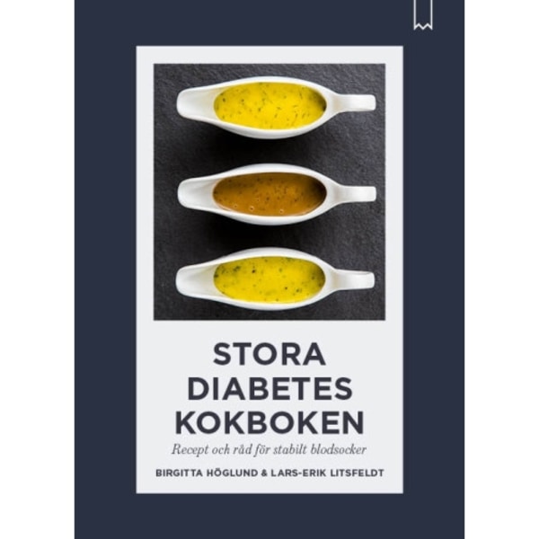 Stora diabeteskokboken : recept och råd för stabilt blodsocker (bok, kartonnage)